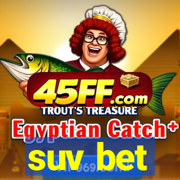 suv bet